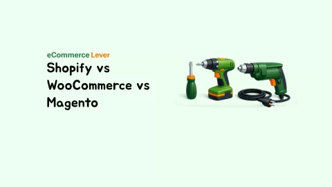 Shopify vs WooCommerce vs Magento: Which Is Best