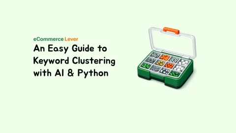 An Easy Guide to Keyword Clustering with AI & Python